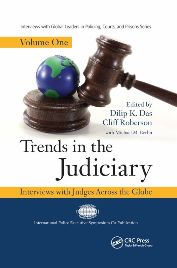 U.S. Supreme Court justices are studied publicly, but scant attention is generally paid to the judges who function daily in other courts of the world. Trends in the Judiciary: Interviews with Judges Across the Globe assembles a collection of interviews conducted by international scholars and researchers. It provides an insider’s perspective of how members of the worldwide judiciary cope with significant legal developments and the issues they face in criminal and procedural law. The subjects of these interviews administer justice in Australia, Austria, Bosnia-Herzegovina, the Republic of Slovenia, Canada, India, and the United States. Representing a variety of cultures, political environments, and economic systems, the interviewees each discuss their background, education, and career; their judicial role; the major changes and challenges they have experienced; and the relationship between theory and practice. In addition to the candid observations of the interview subject, each chapter provides a brief portrait of the national judicial system and court in which each judge serves. Continuing the work of the International Police Executive Symposium (IPES) and the CRC Press series Interviews with Global Leaders in Policing, Courts, and Prisons, the book enhances readers’ understanding of the judiciary and opens a dialogue between scholars, researchers, and practitioners. It is a major contribution to the study and practice of judging around the world.