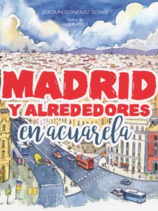 Madrid y alrededores en acuarela