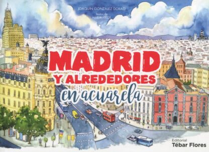 Madrid y alrededores en acuarela
