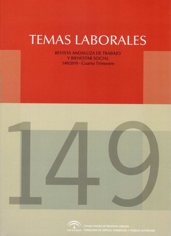 Temas Laborales. Revista Andaluza de Trabajo y Bienestar Social. Número 149/2019-0