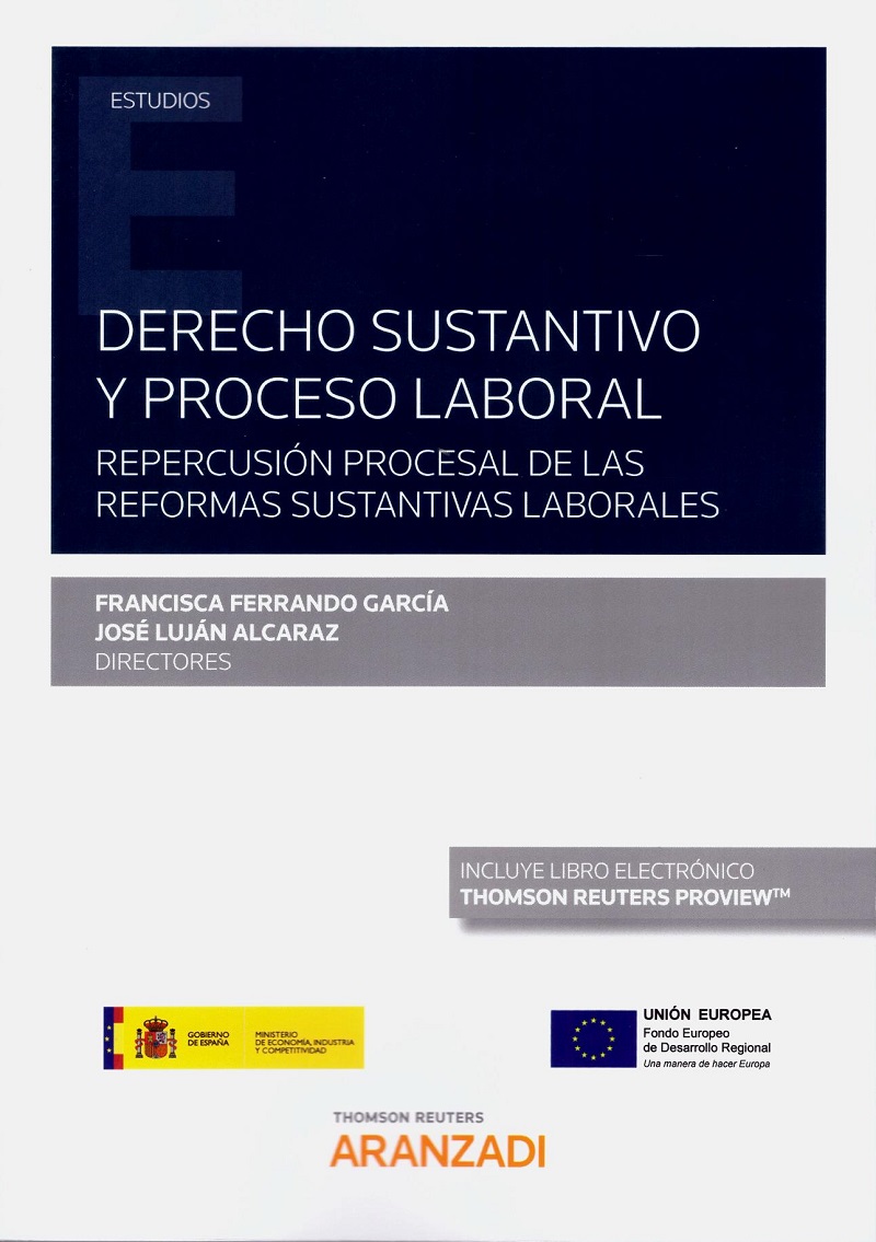 Derecho sustantivo y proceso laboral. Repercusión procesal de las reformas sustantivas laborales-0