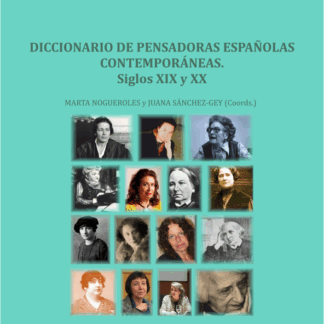 Diccionario de pensadoras españolas contemporáreas. Siglos XIX y XX