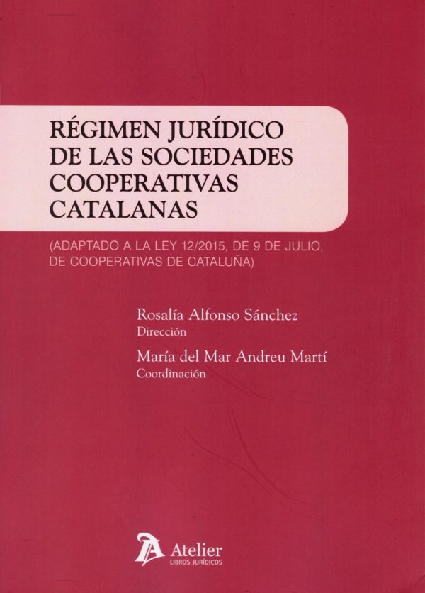Régimen jurídico de las sociedades cooperativas catalanas. Adaptado a la Ley 12/2015, de 9 de julio, de cooperativas de Cataluña-0