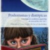 Poshumanas y distópicas 2 Tomos. Antología de escritoras españolas de ciencia ficción Vol. 1 y Vol. 2-0