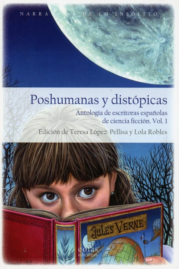 Poshumanas y distópicas 2 Tomos. Antología de escritoras españolas de ciencia ficción Vol. 1 y Vol. 2-0