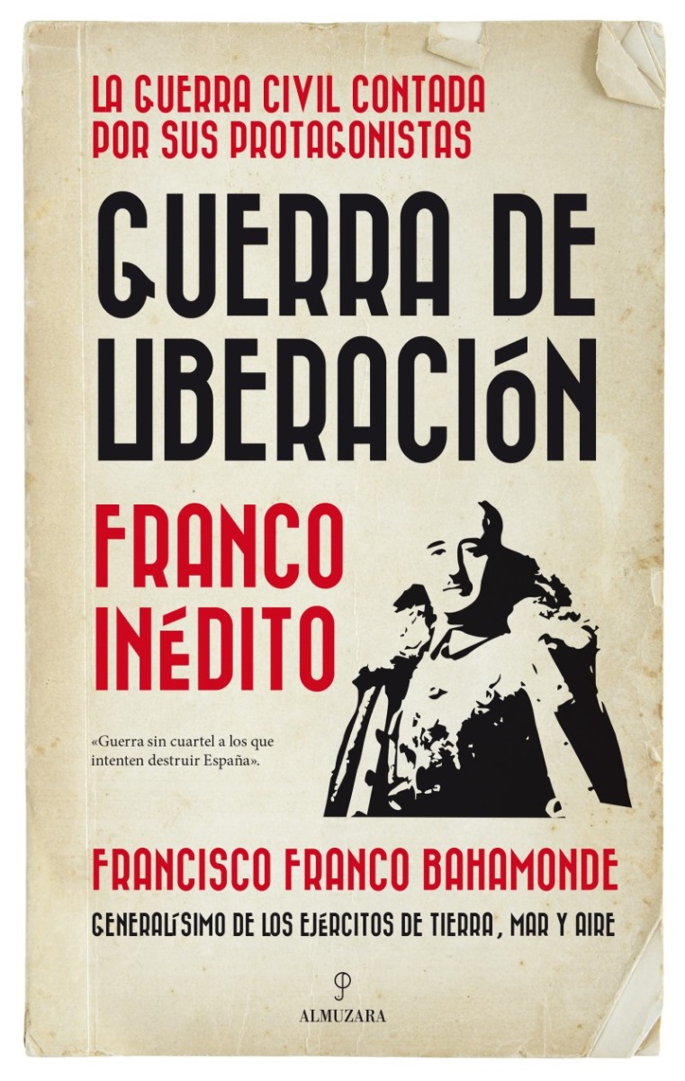 Guerra de liberación. Franco inédito -0