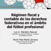 Régimen fiscal y contable de los derechos federativos en el ámbito del fútbol profesional-0