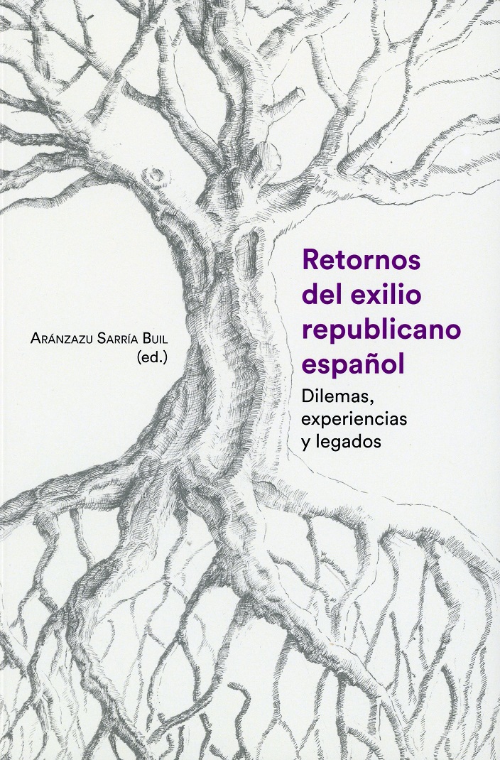 Retornos del exilio republicano español. Dilemas, experiencias y legados-0