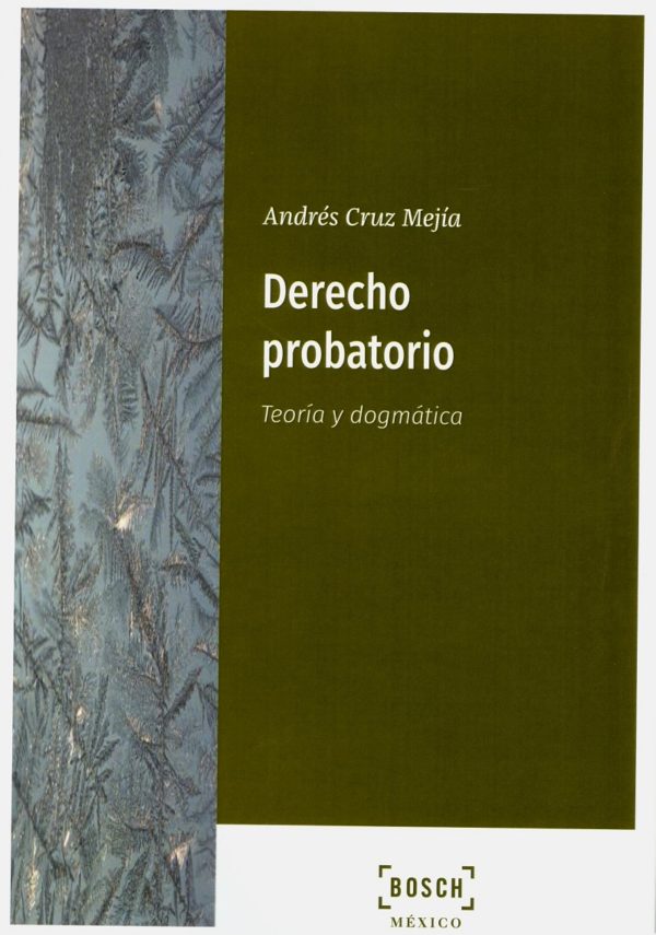 Derecho probatorio. Teoría y Dogmática -0