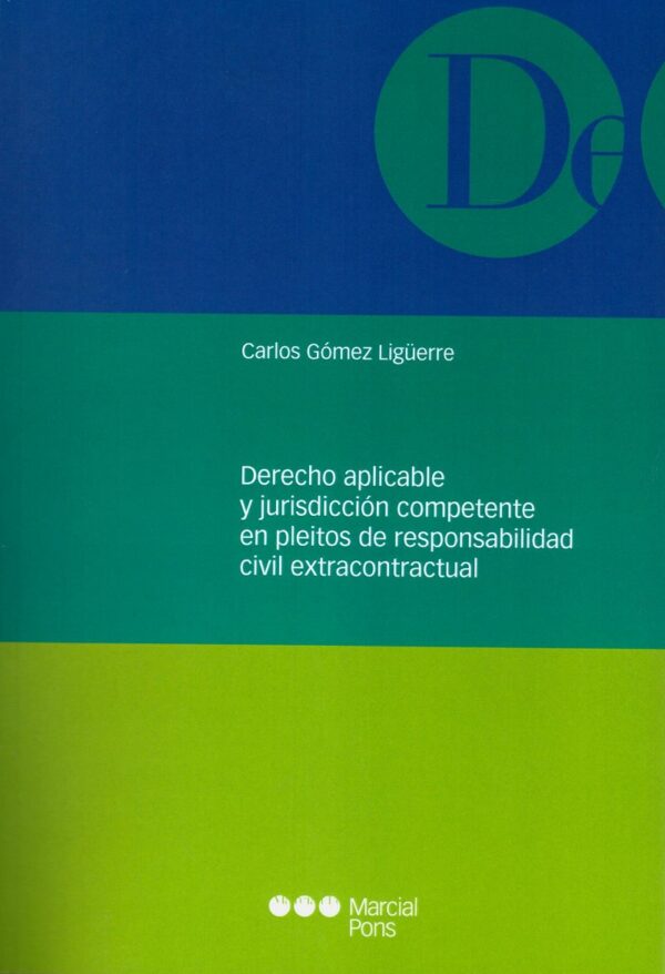 Derecho aplicable y jurisdicción competente en pleitos de responsabilidad civil extracontractual-0