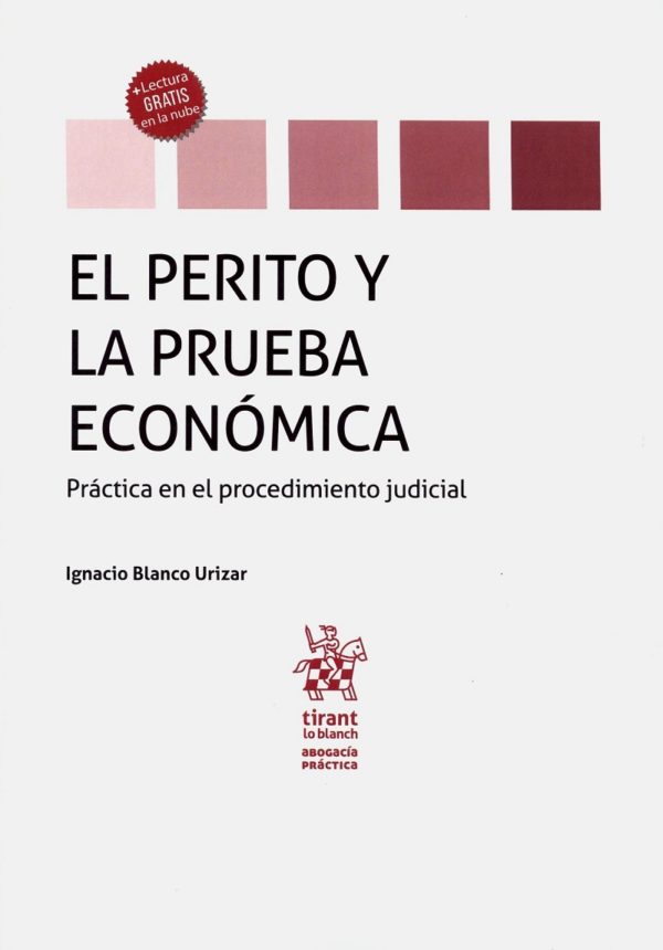 Perito y la prueba económica. Práctica en el procedimiento judicial -0