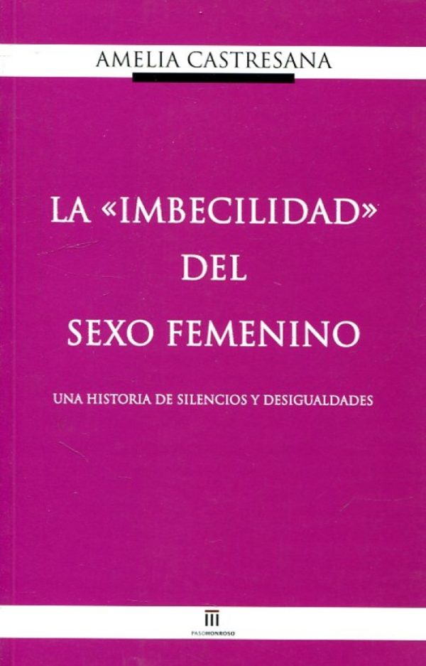 Imbecilidad del sexo femenino. Una historia de silencios y desigualdades-0