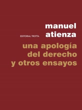Una apología del derecho y otros ensayos