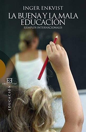 Buena y la mala educación. Ejemplos internacionales -0