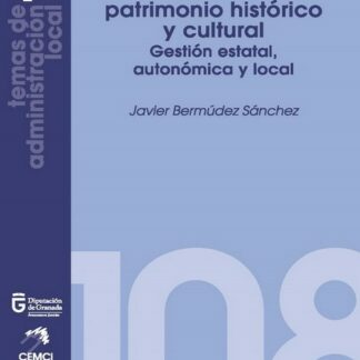 Derecho del Patrimonio Histórico y Cultural. Gestión estatal, autonómica y local.