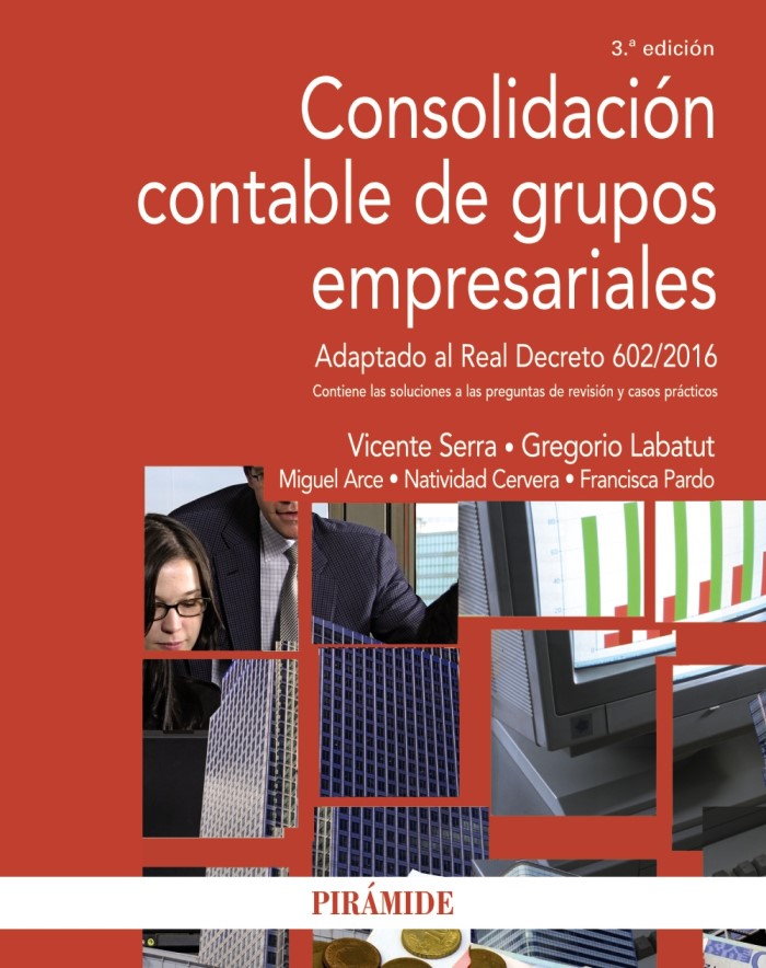 Consolidación contable de grupos empresariales. Adaptado al Real Decreto 602/2016-0