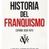 Historia del Franquismo. España 1936-1975 -0