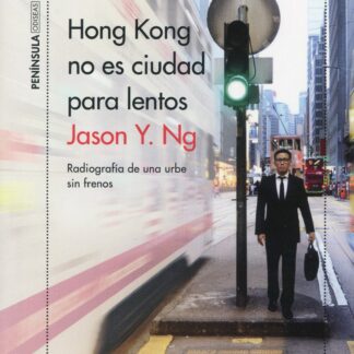 Hong Kong no es ciudad para lentos. Radiografía de una urbe sin frenos