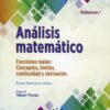 Análisis matemático. Volumen I. Funciones reales: Conceptos, límites, continuidad y deriva