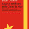 Gran Hambruna en la China de Mao. Historia de la catástrofe más devastadora de China (1958-1962)-0