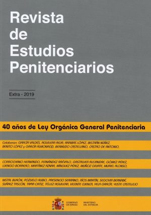 Revista de estudios penitenciarios. Extra 2019. 40 Años de Ley Orgánica General Penitenciaria-0