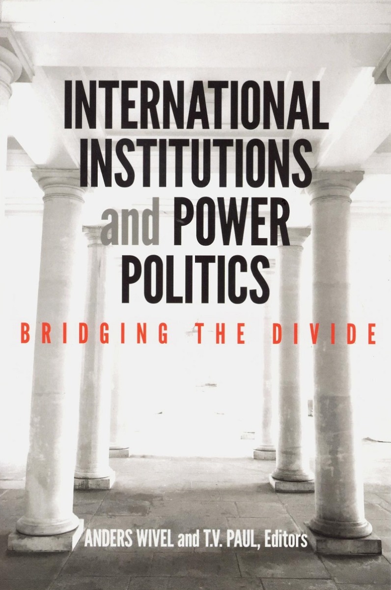 International institutions and power politics. Bridging the divide -0