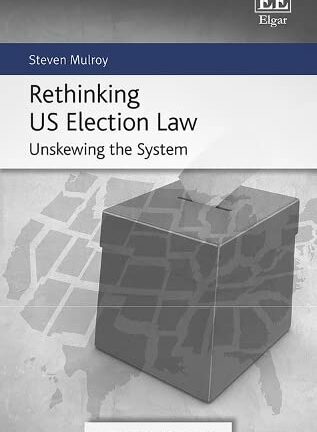 Rethinking US Election Law: Unskewing the System *