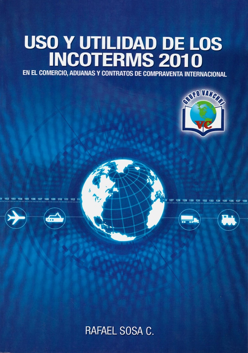 Uso y utilidad de los INCOTERMS 2010 en el comercio, aduanas y contratos de compraventa internacional-0
