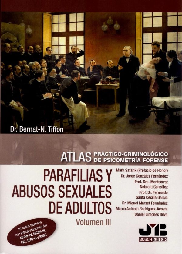 Parafilias y abusos sexuales de adultos Volumen III. Atlas práctico-criminológico de psicometría forense-0