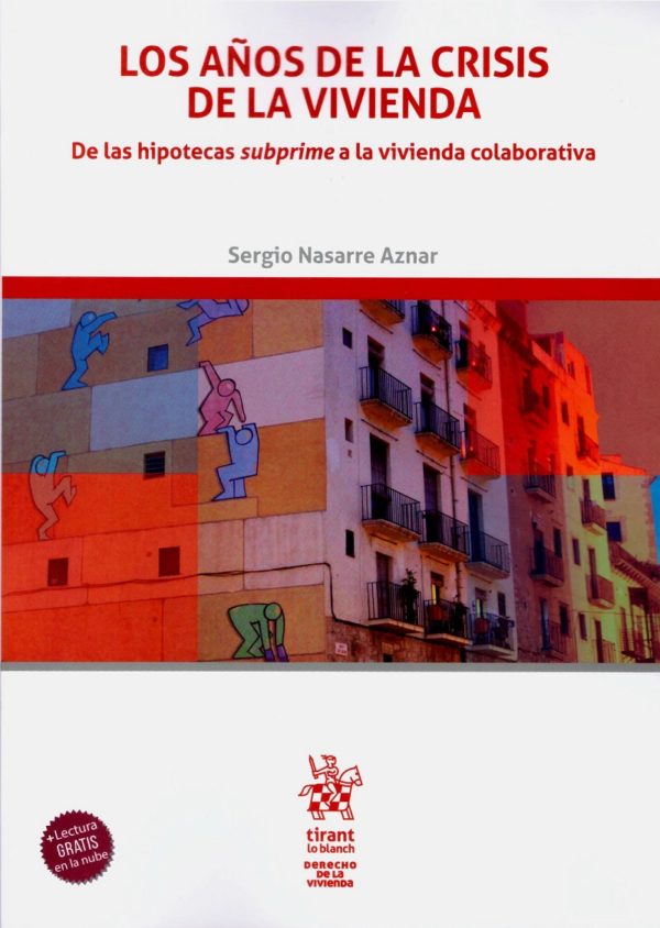 Los años de la crisis de la vivienda. De las hipotecas subprime a la vivienda colaborativa-0