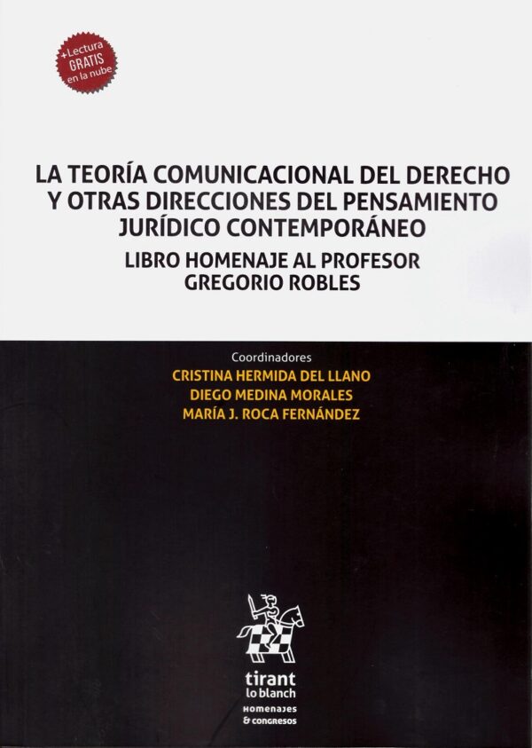 Teoría comunicacional del derecho y otras direcciones del pensamiento jurídico contemporáneo. Libro homenaje al profesor Gregorio Robles-0