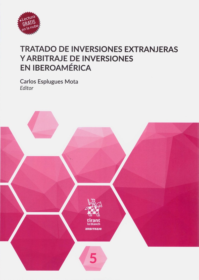 Tratado de inversiones extranjeras y arbitraje de inversiones en iberoamérica-0
