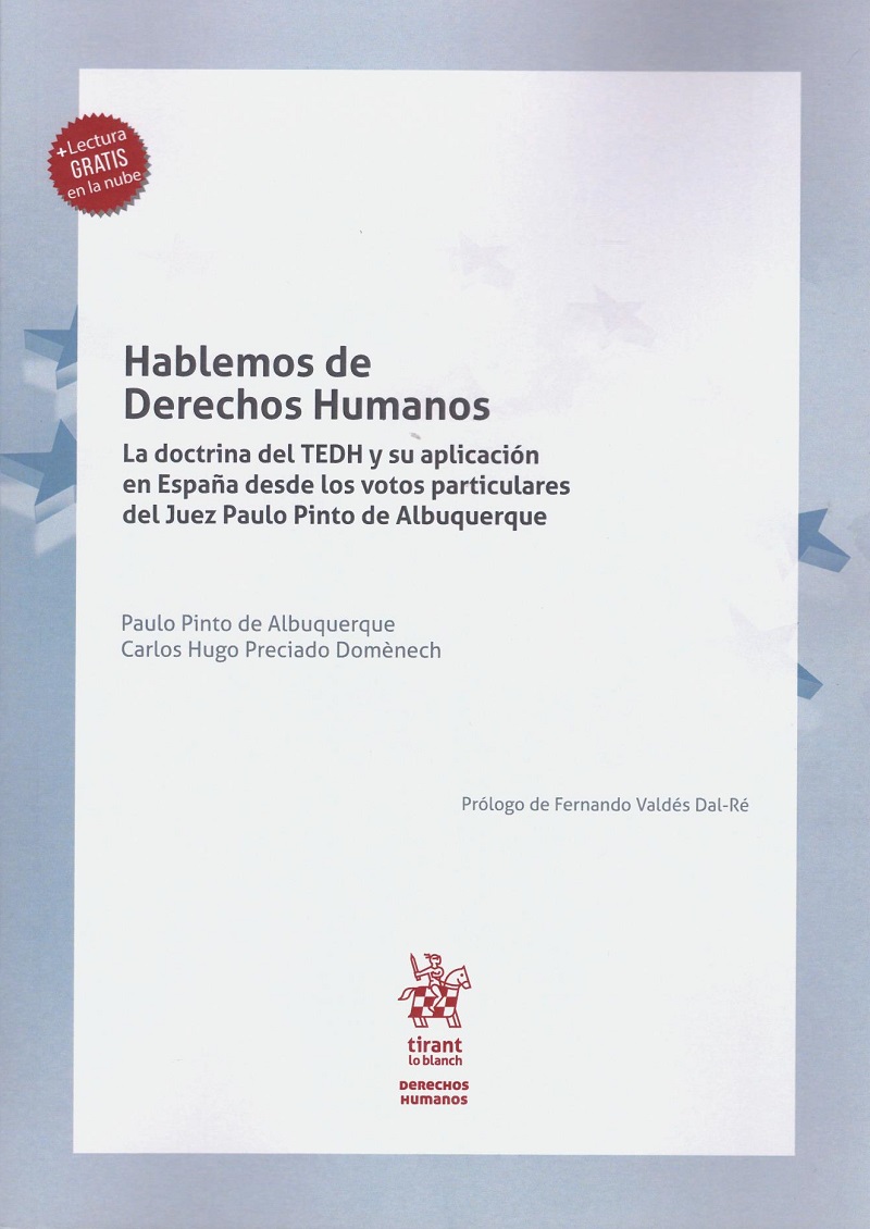 Hablemos de Derechos Humanos. La doctrina del TEDH y su aplicación en España desde los votos particulares del Juez Paulo Pinto de Alburquerque-0