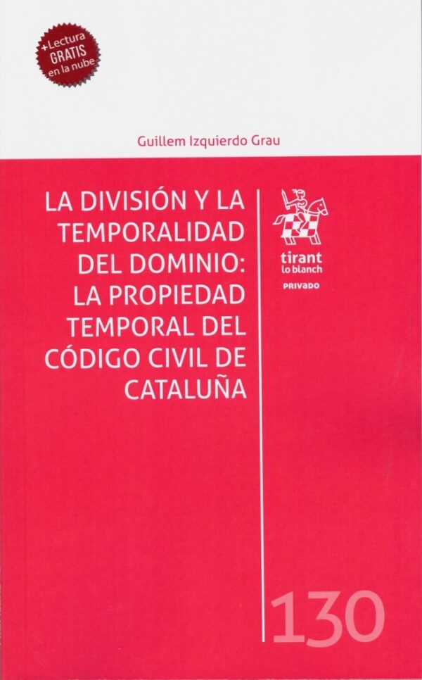 La división y la temporalidad del dominio: la propiedad temporal del código civil de Cataluña-0