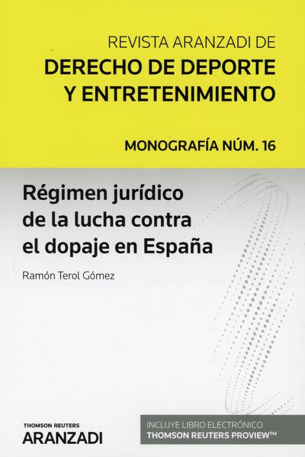 Régimen jurídico de la lucha contra el dopaje en España (Monografía asociada a revista del deporte 2019)-0