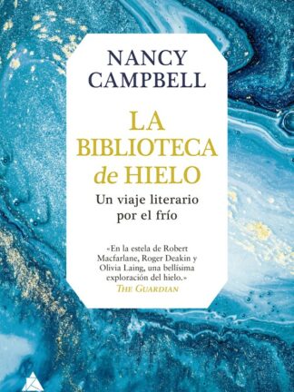 Biblioteca de hielo. Un viaje literario por el frío