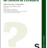 Cuestiones prácticas del Derecho de Extranjería: 236 preguntas y respuestas