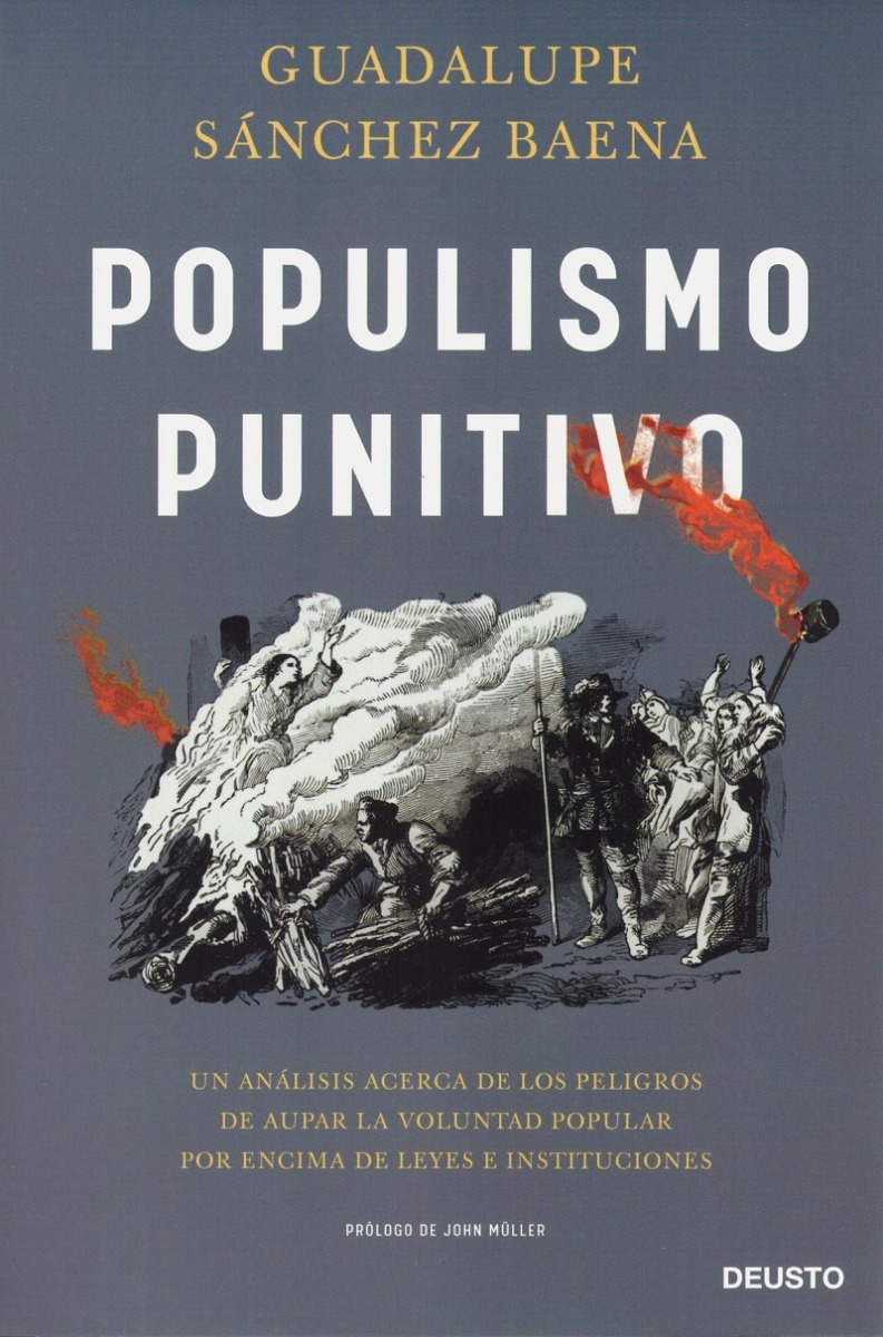 Populismo punitivo. Un análisis acerca de los peligros de aupar la voluntad popular por encima de leyes e instituciones-0