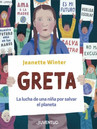 Greta. La lucha de una niña por salvar el planeta