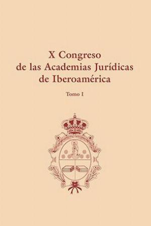 X congreso de las academias jurídicas de iberoamérica, Tomo I, 2 volúmenes -0