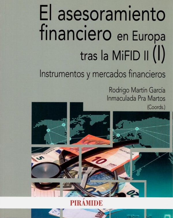 Asesoramiento financiero en Europa tras la MiFID II (I). Instrumentos y mercados financieros-0