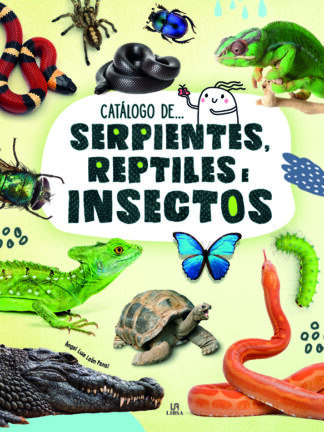 Serpientes, reptiles e insectos