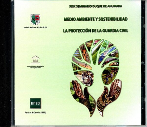 Medio ambiente y sostenibilidad. La protección de la Guardia Civil. XXIX Seminario Duque de Ahumada-0