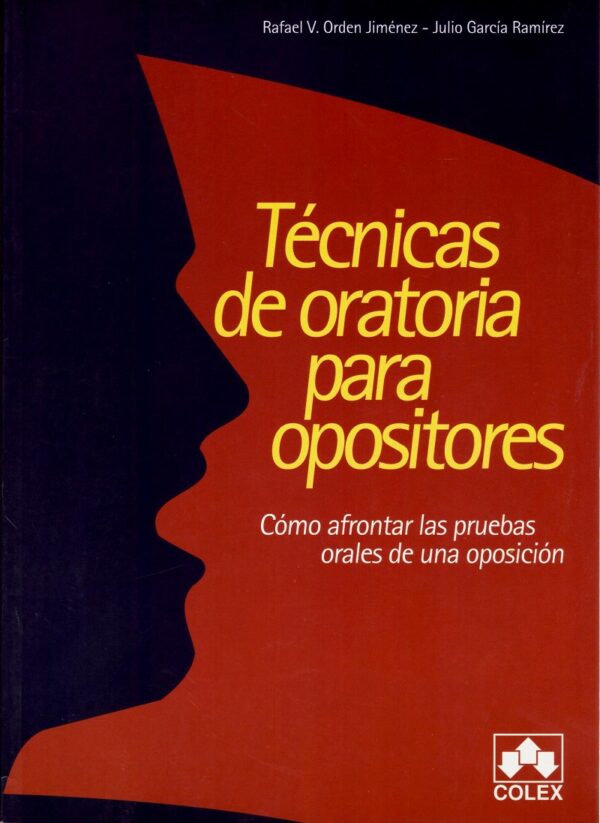 Técnicas de oratoria para opositores. Cómo afrontar las pruebas orales de una oposición-0