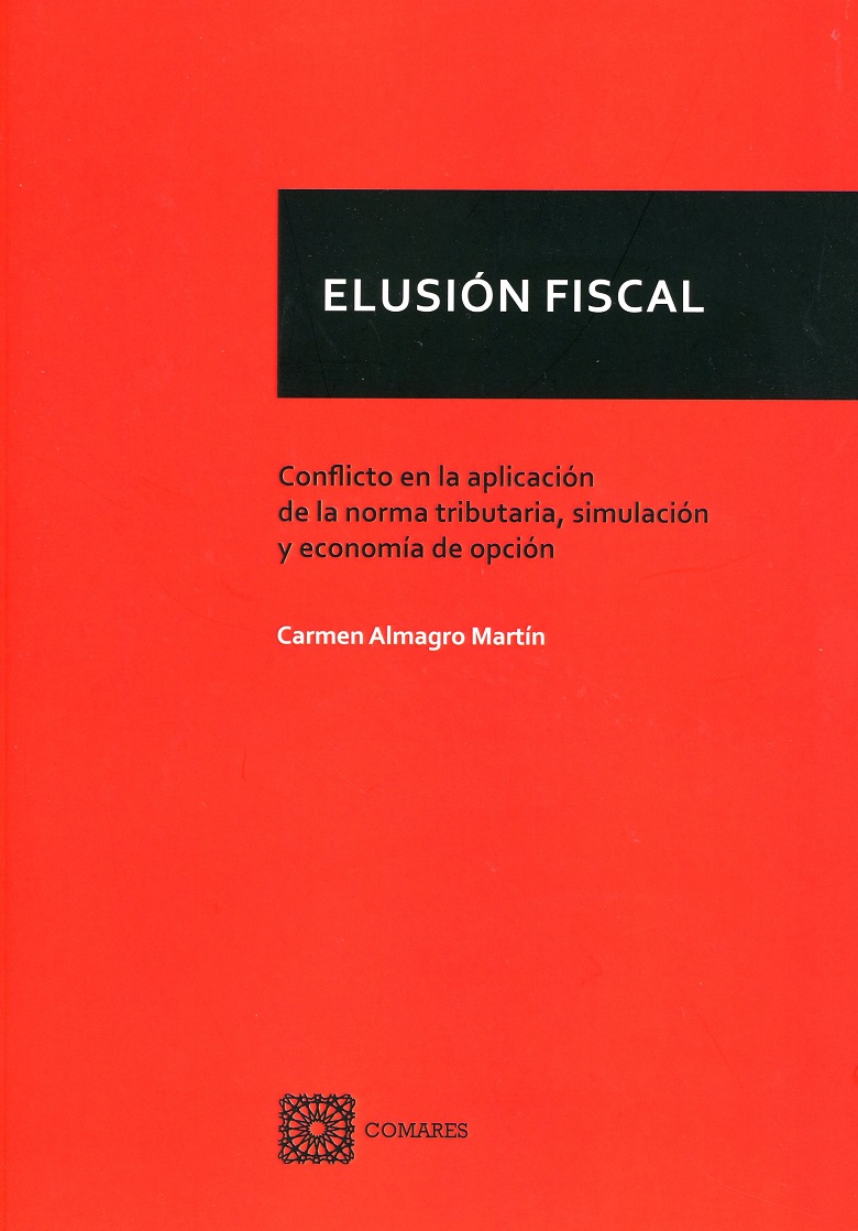 Elusión fiscal. Conflicto en la aplicación de la norma, simulación y economía de opción-0