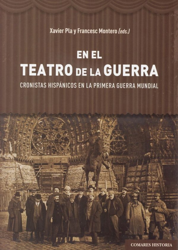 En el teatro de la guerra. Cronistas hispánicos en la Primera Guerra Mundial-0