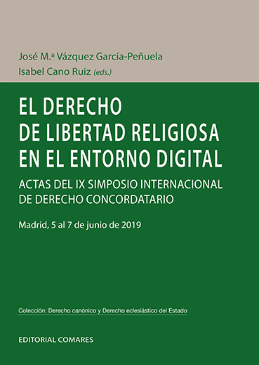 Derecho de libertad religiosa en el entorno digital. Actas del IX simposio internacional de derecho concordatario-0
