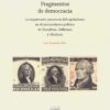 Fragmentos de democracia. La inquietante presencia del capitalismo en el pensamiento político de Hamilton, Jefferson y Madison-0