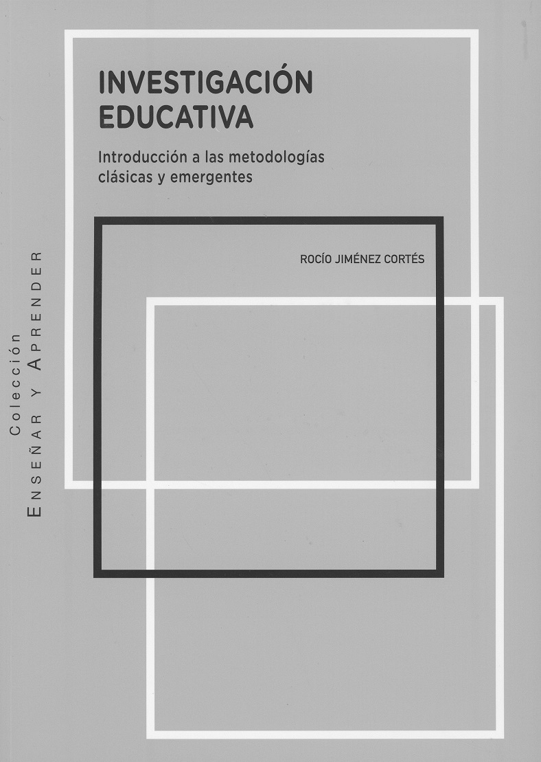 Investigación educativa. Introducción a las metodologías clásicas y emergentes-0