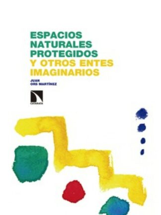 Espacios naturales protegidos y otros entes imaginarios